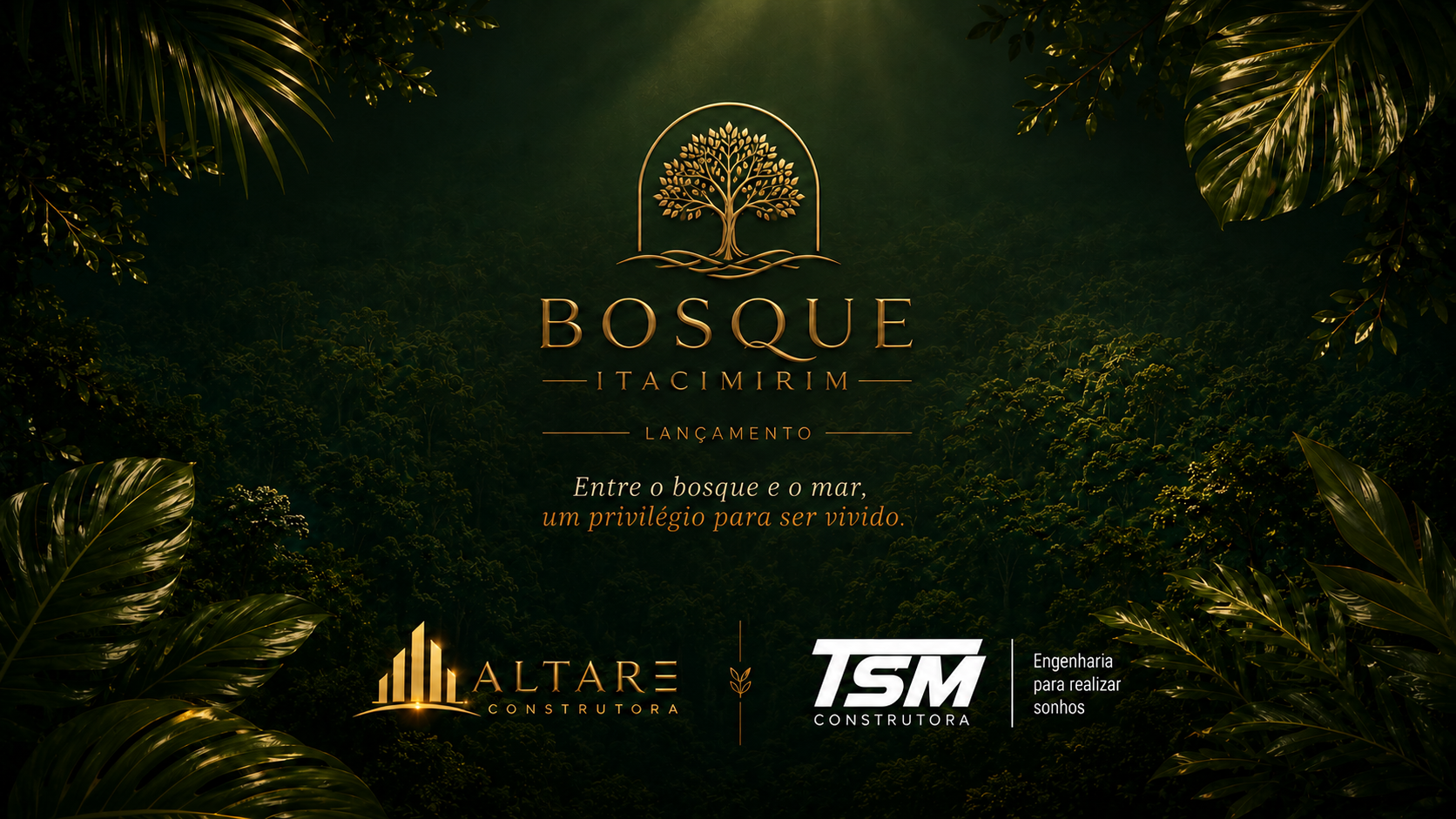 Lançamento Bosque Itacimirim. Entre o bosque e o mar, um privilégio para ser vivido. Realização Altare Construtora e TSM Construtora.